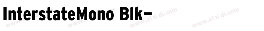 InterstateMono Blk字体转换
